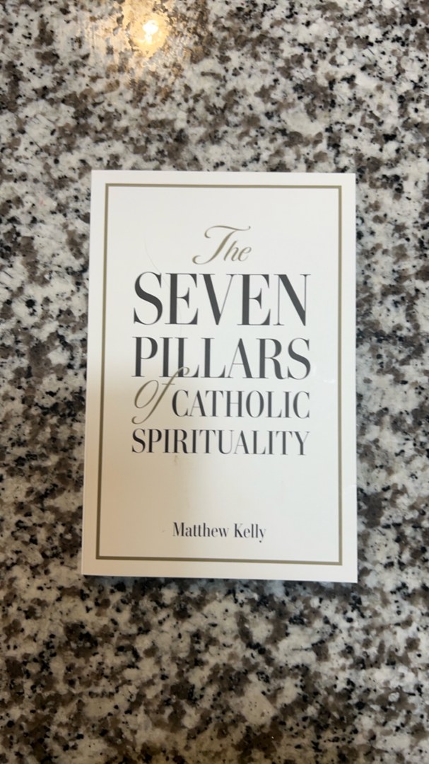 The Seven Pillars of Catholic Spirituality