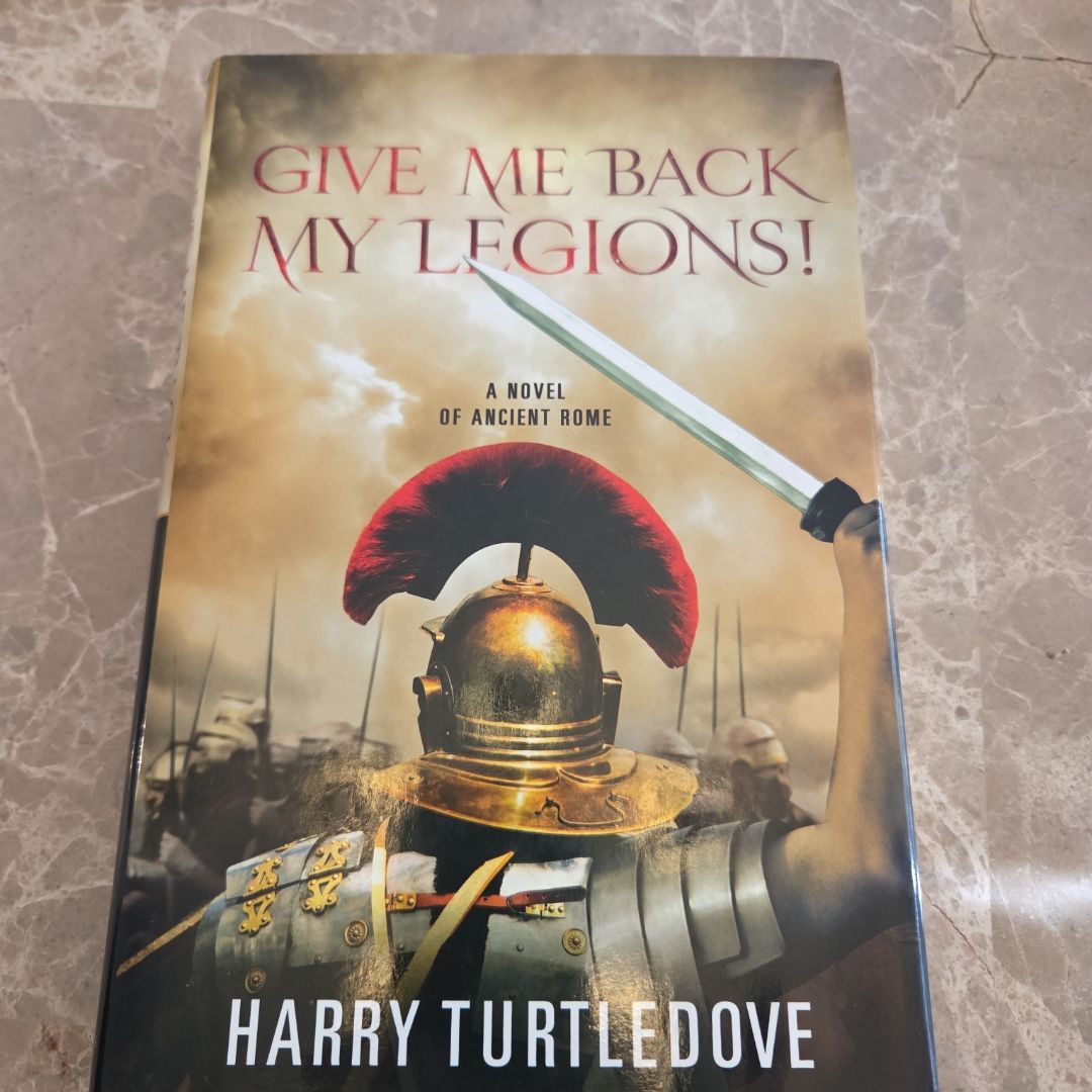 Give Me Back My Legions!