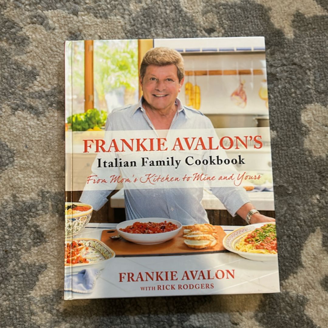 Frankie Avalon's Italian Family Cookbook