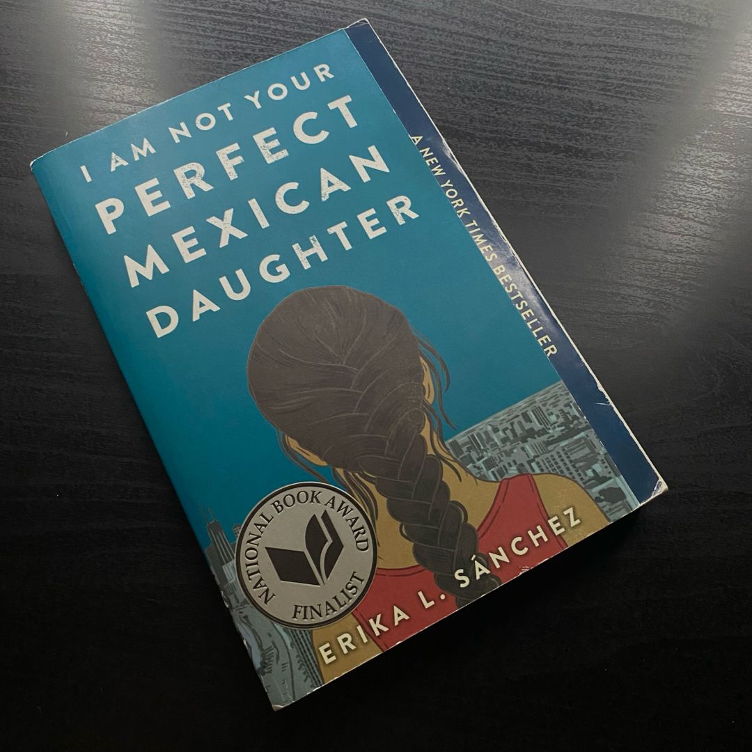 I Am Not Your Perfect Mexican Daughter
