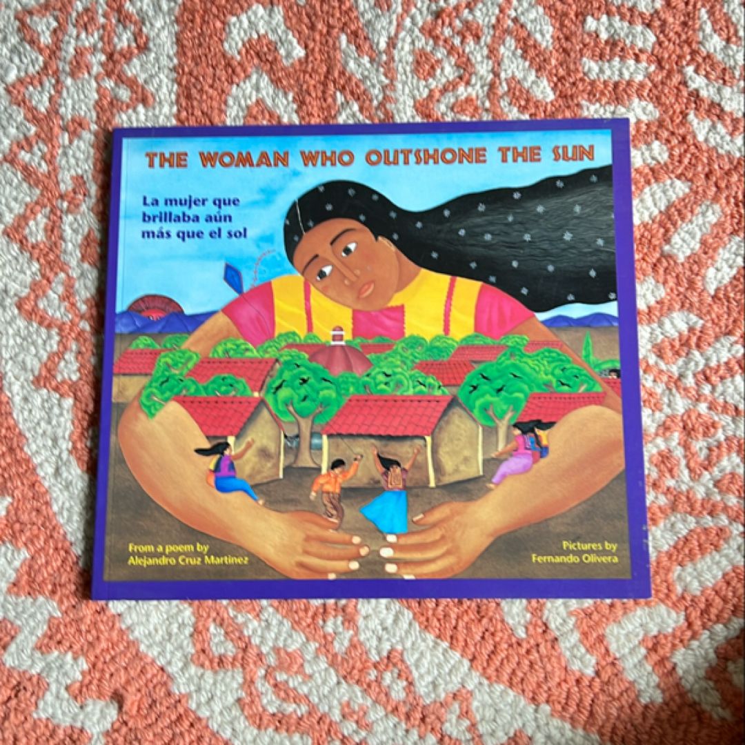 La Mujer Que Brillaba aún Más Que el Sol / the Woman Who Outshone the Sun