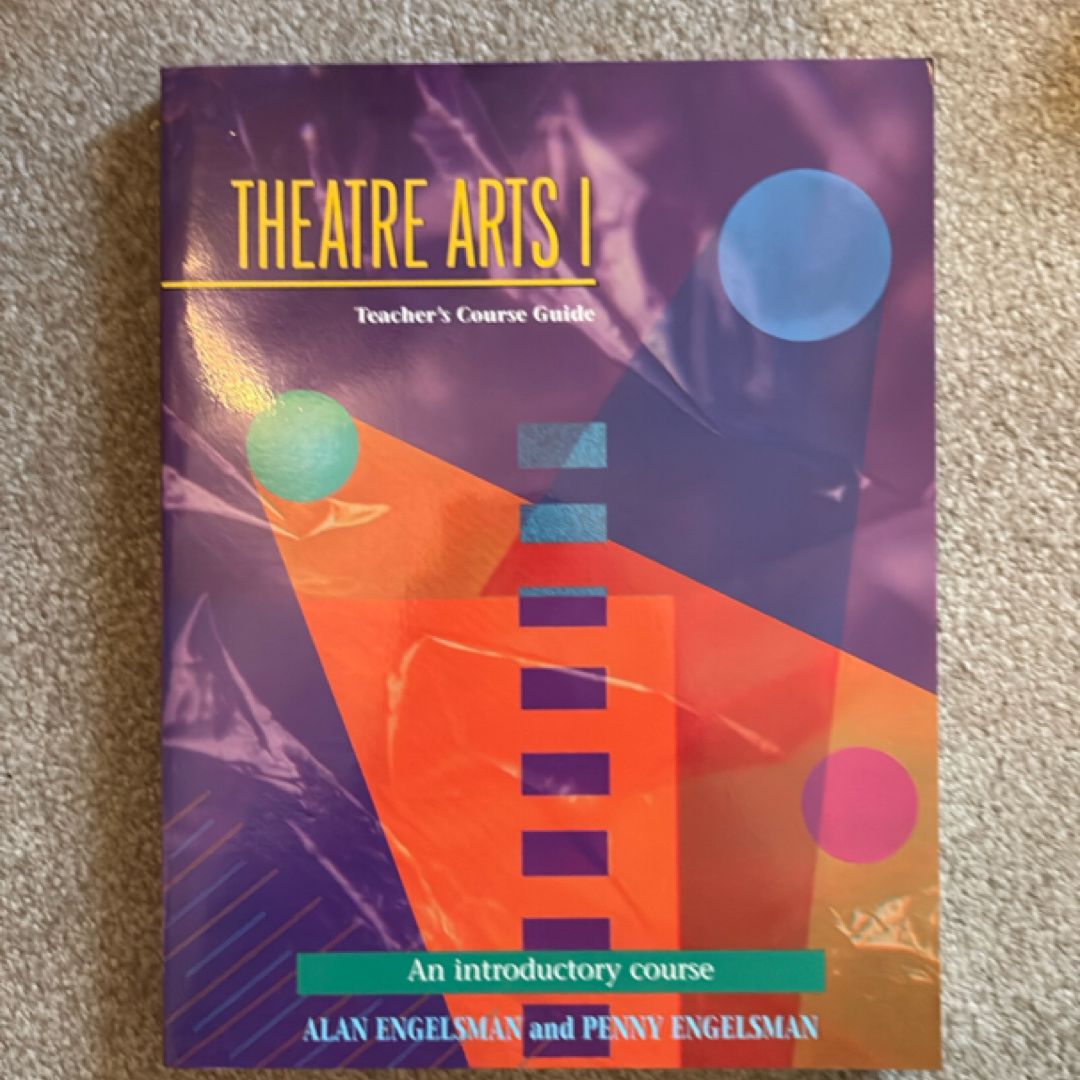 Theatre Arts Course Guide, Grades 7-12