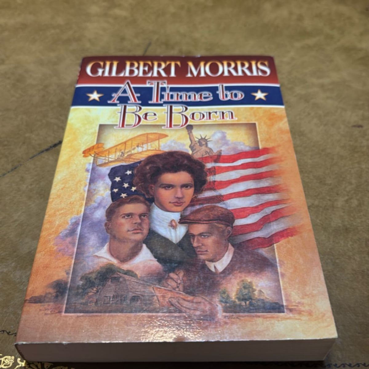 A Time to Be Born by Gilbert Morris