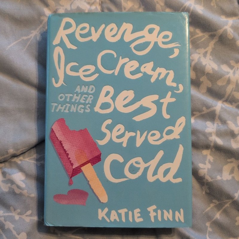 Revenge, Ice Cream, and Other Things Best Served Cold