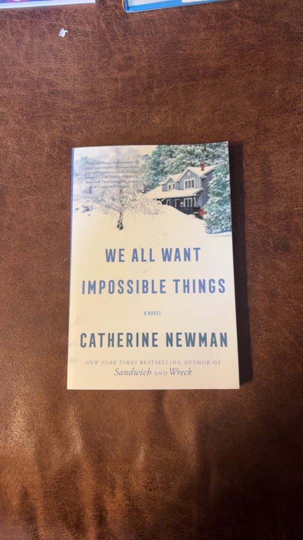 We All Want Impossible Things