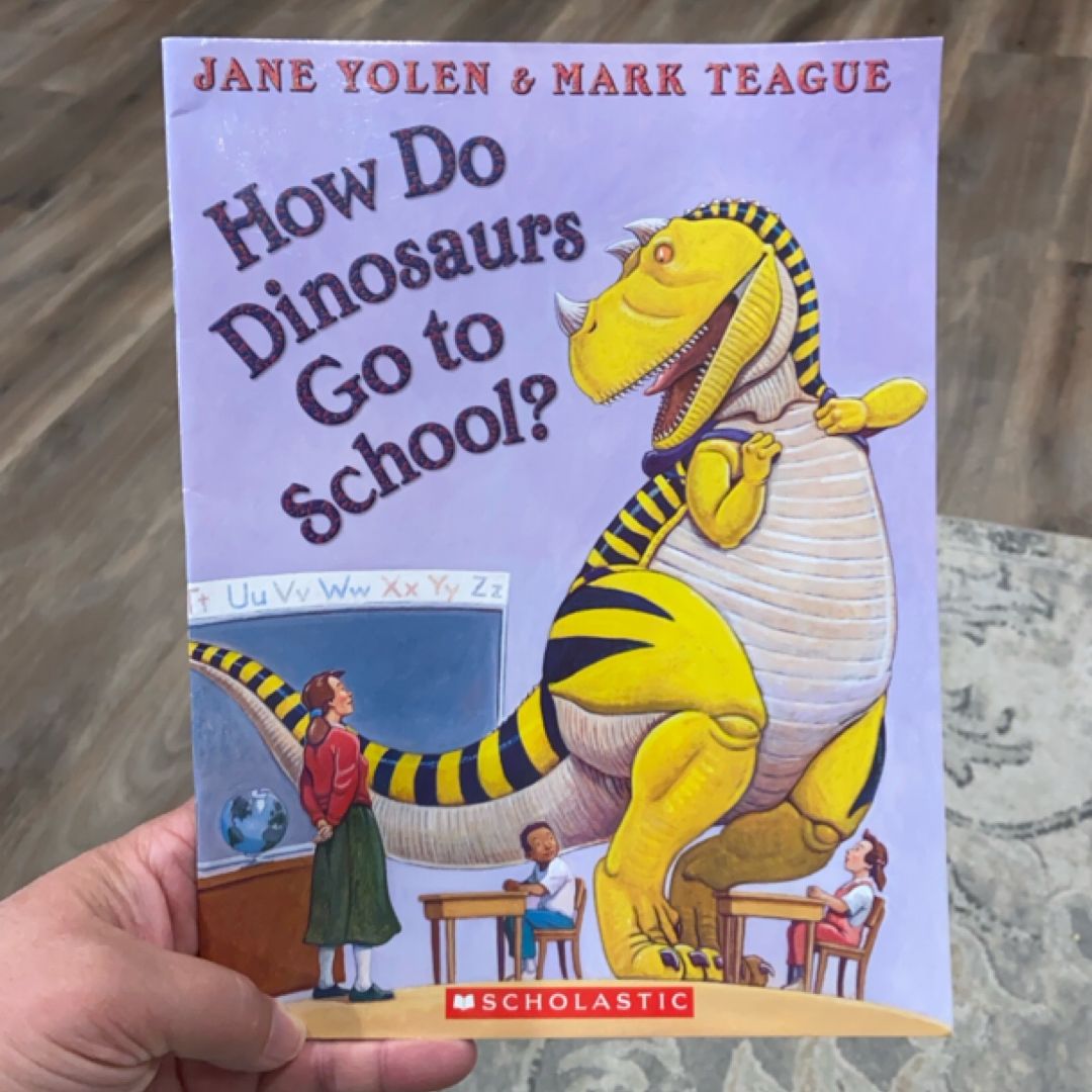 How Do Dinosaurs Go to School?