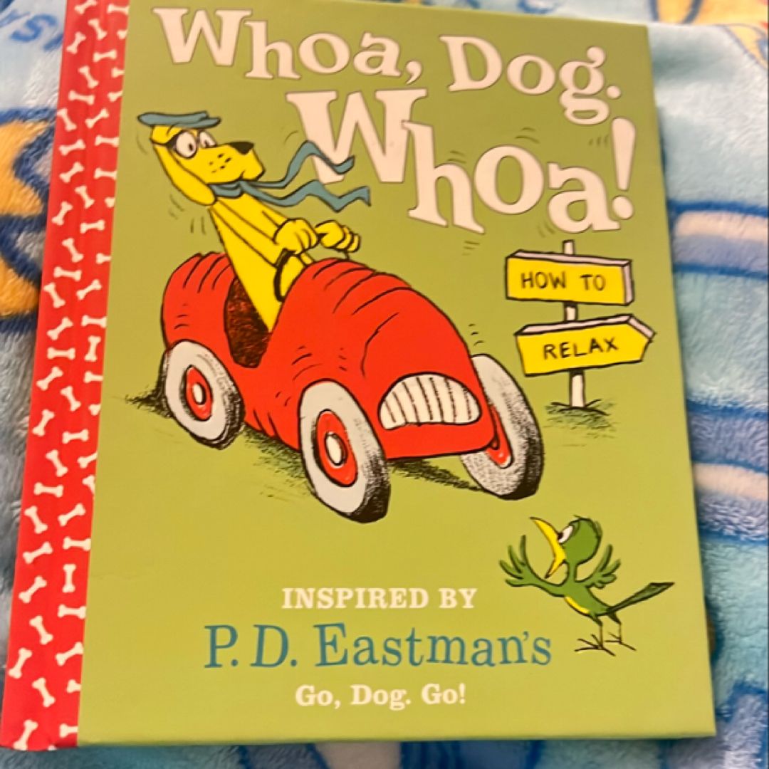 Whoa, Dog. Whoa! How to Relax