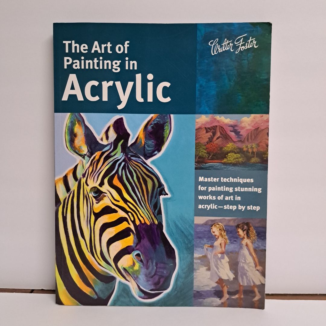 The Art of Painting in Acrylic