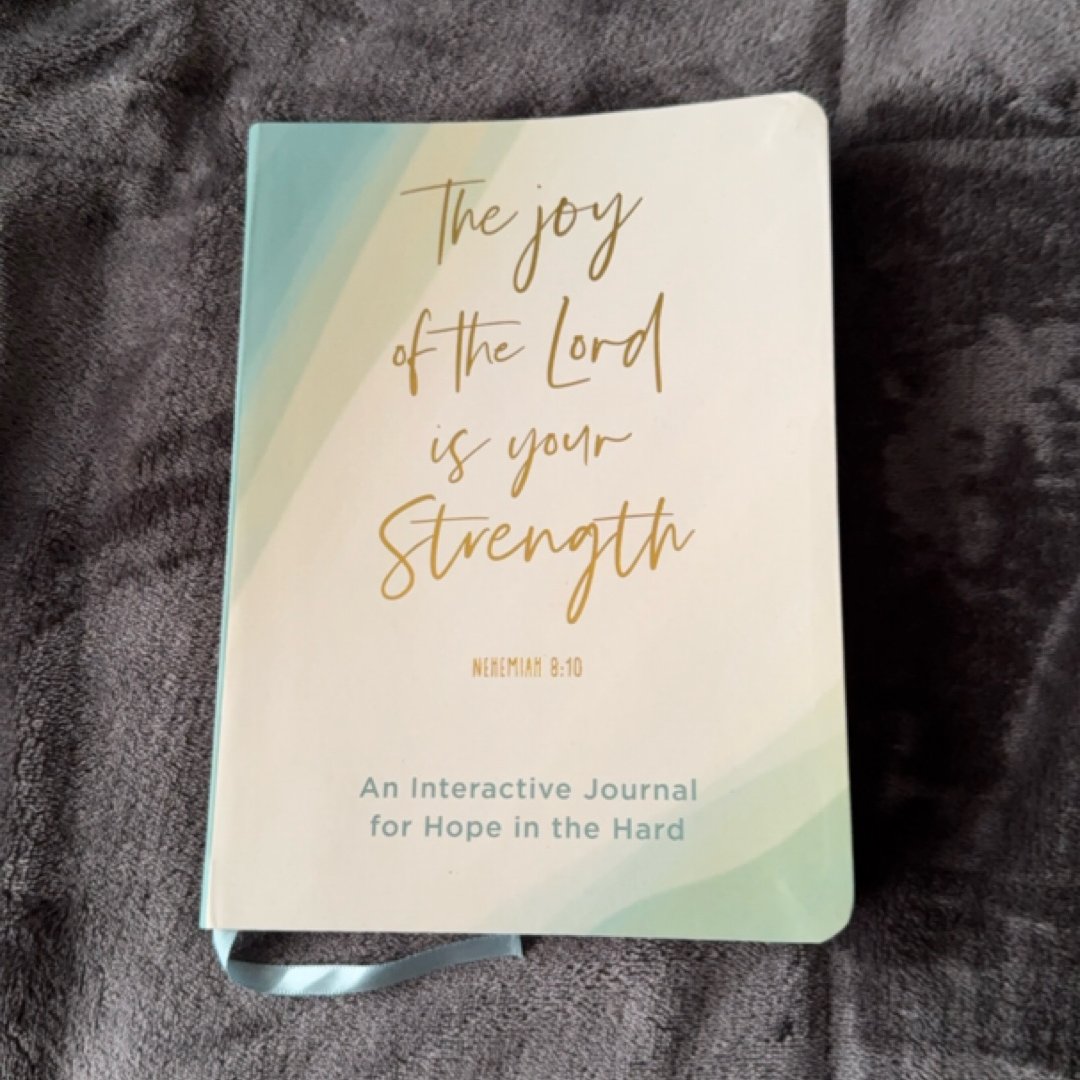 The joy of the Lord is your strength
