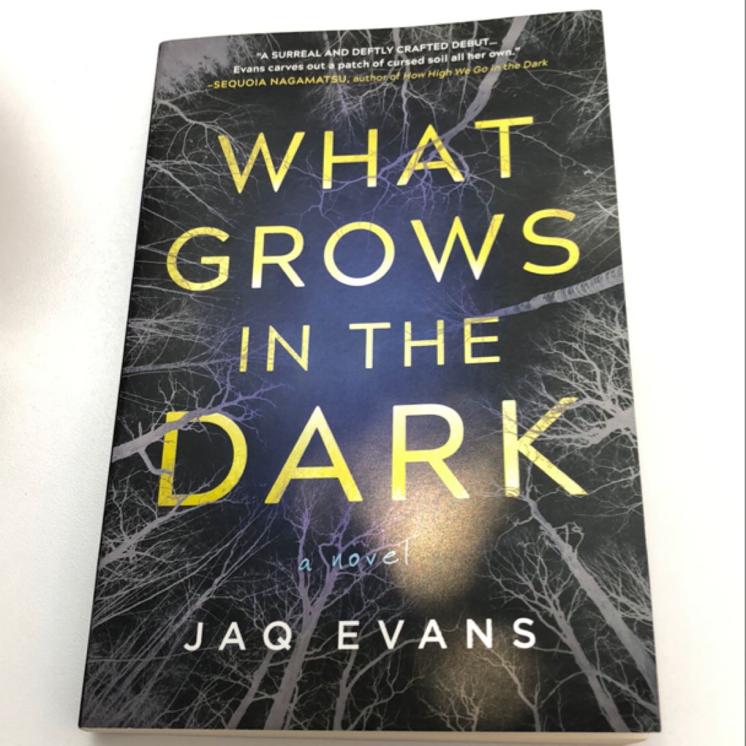 What Grows in the Dark