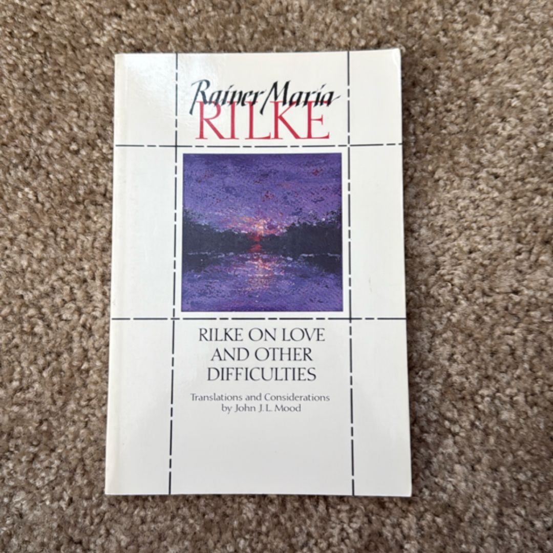 Rilke on Love and Other Difficulties