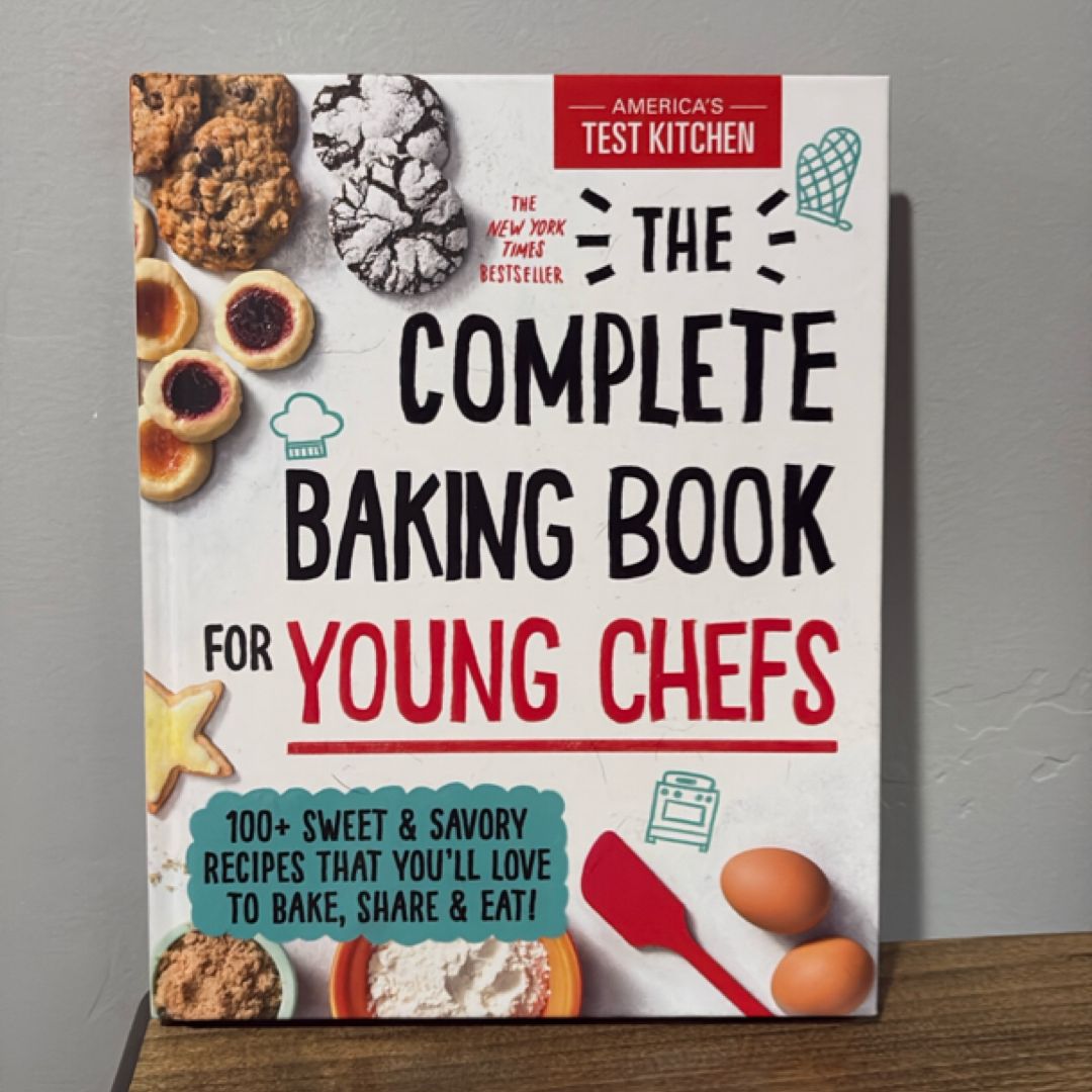 The Complete Baking Book for Young Chefs