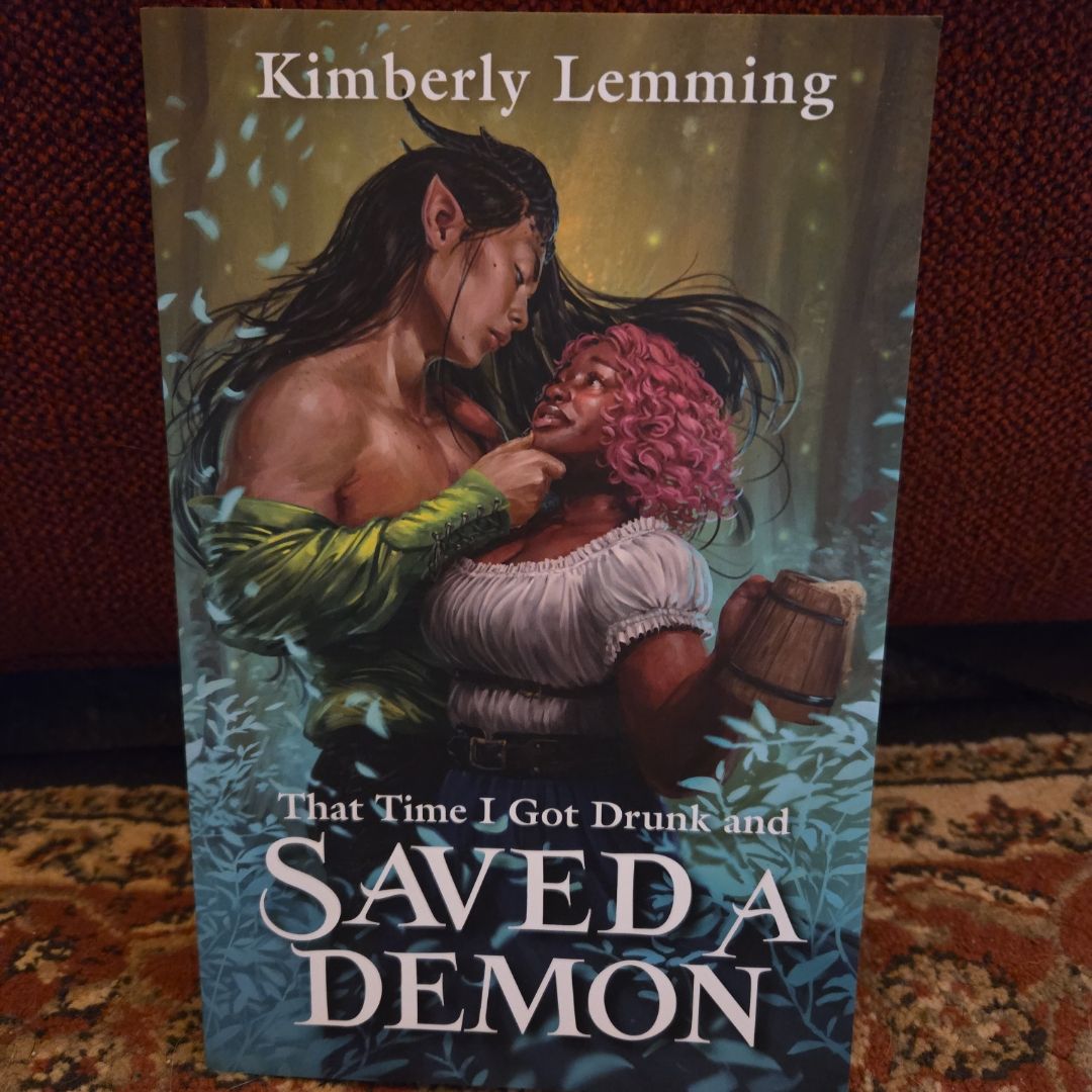That Time I Got Drunk and Saved a Demon