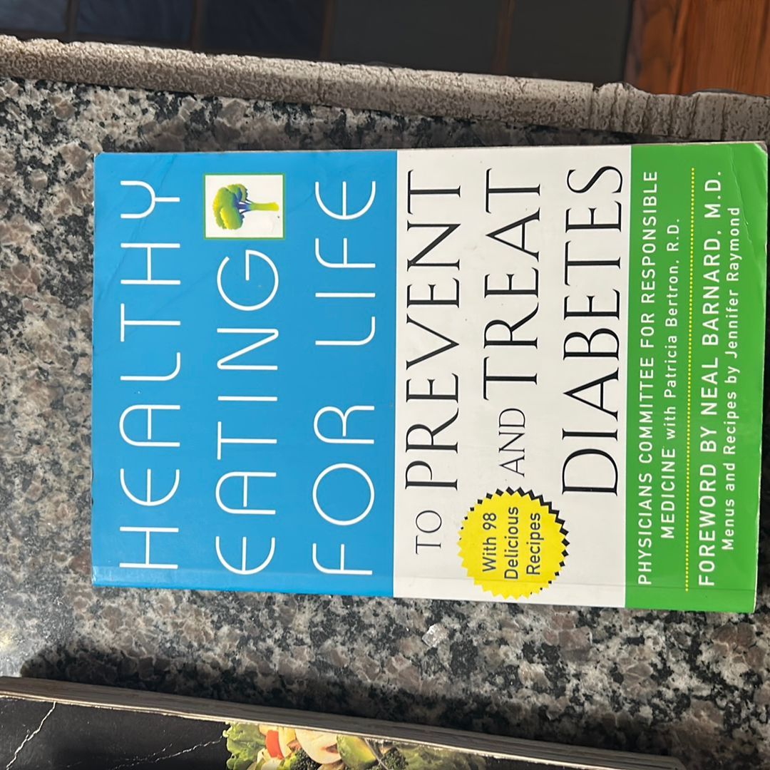 Healthy Eating for Life to Prevent and Treat Diabetes