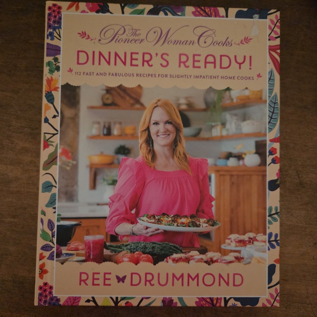 The Pioneer Woman Cooks--Dinner's Ready!