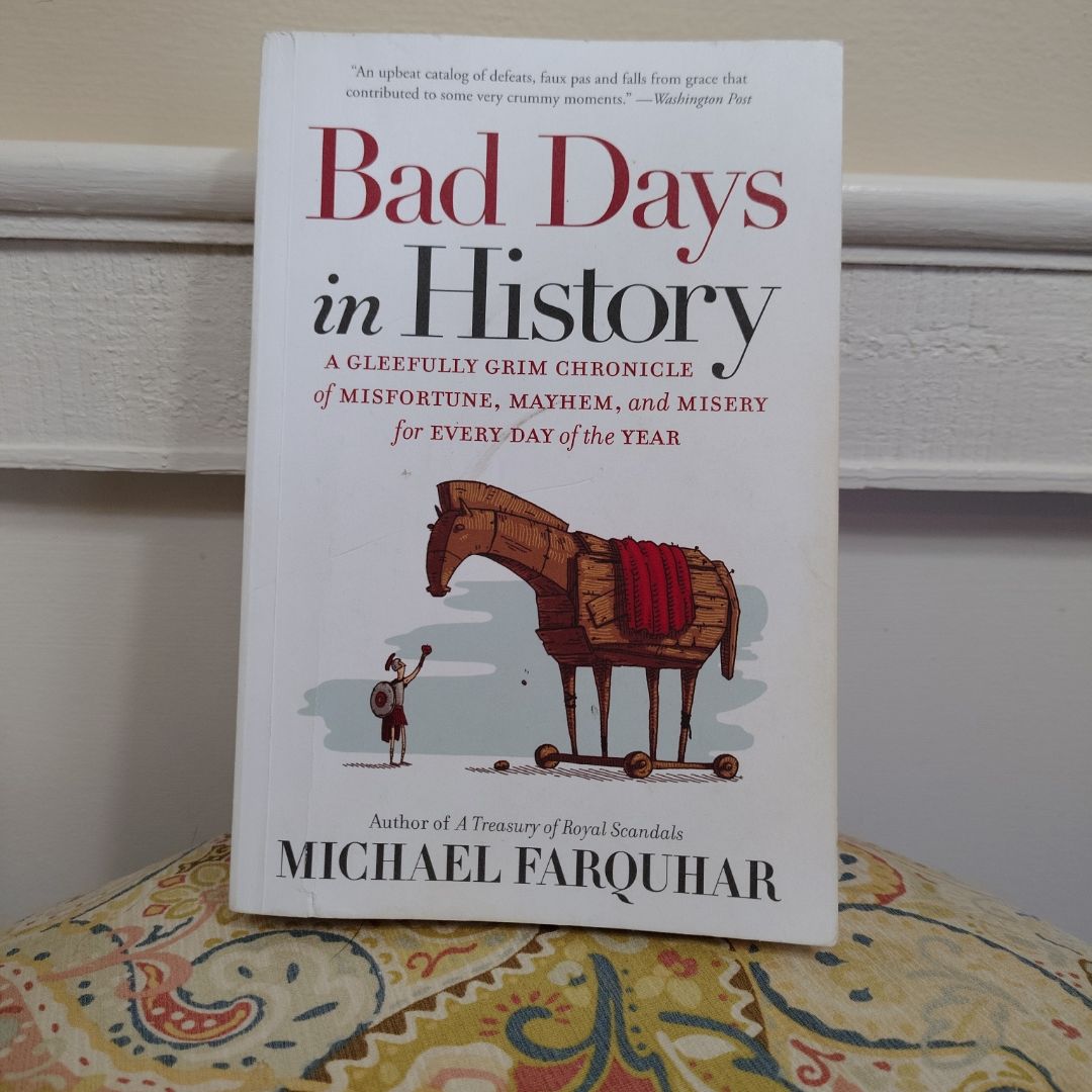 Bad Days in History
