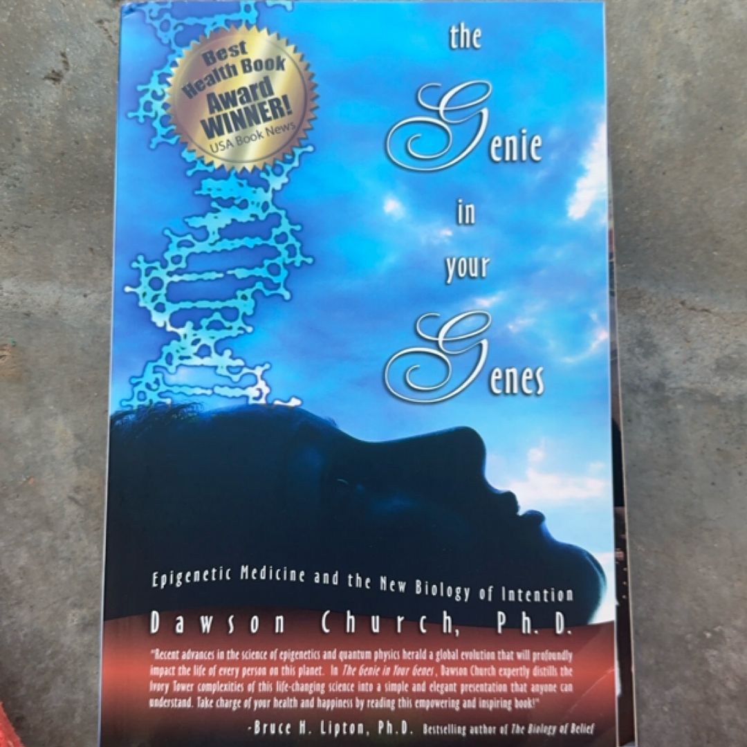 The Genie in Your Genes Epigenetic Medicine and the New Biology of Intention