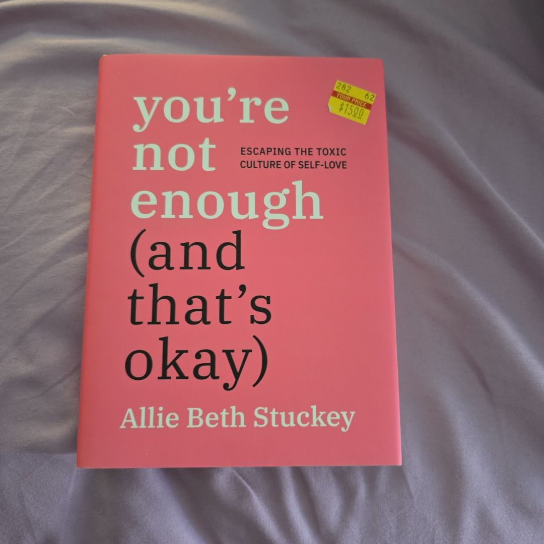 You're Not Enough (and That's Okay)