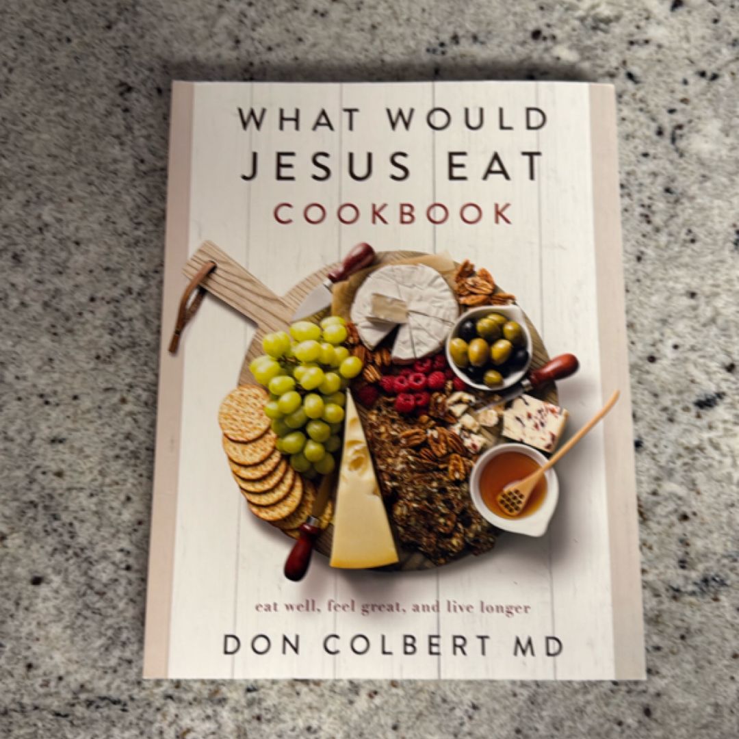 What Would Jesus Eat Cookbook