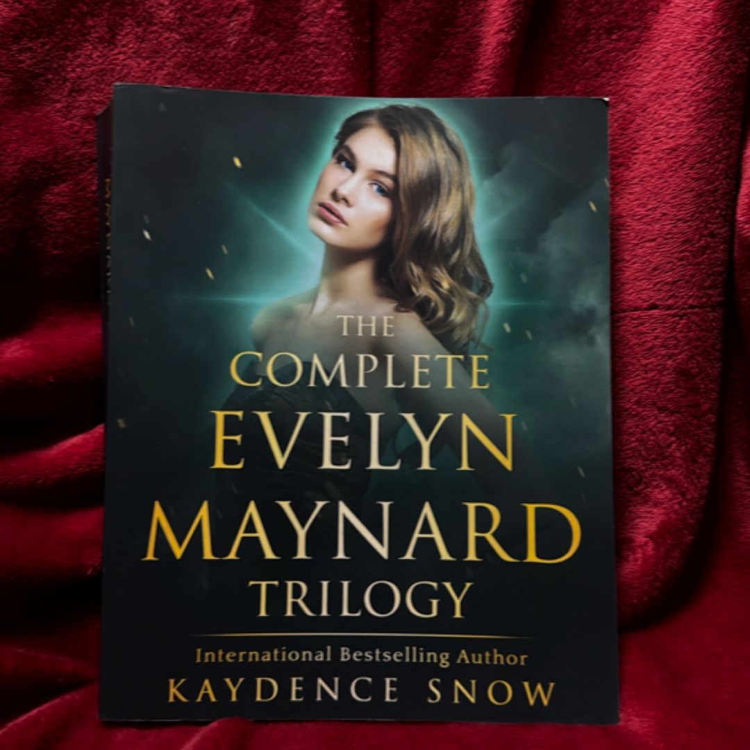 The Evelyn Maynard Trilogy by Kaydence Snow