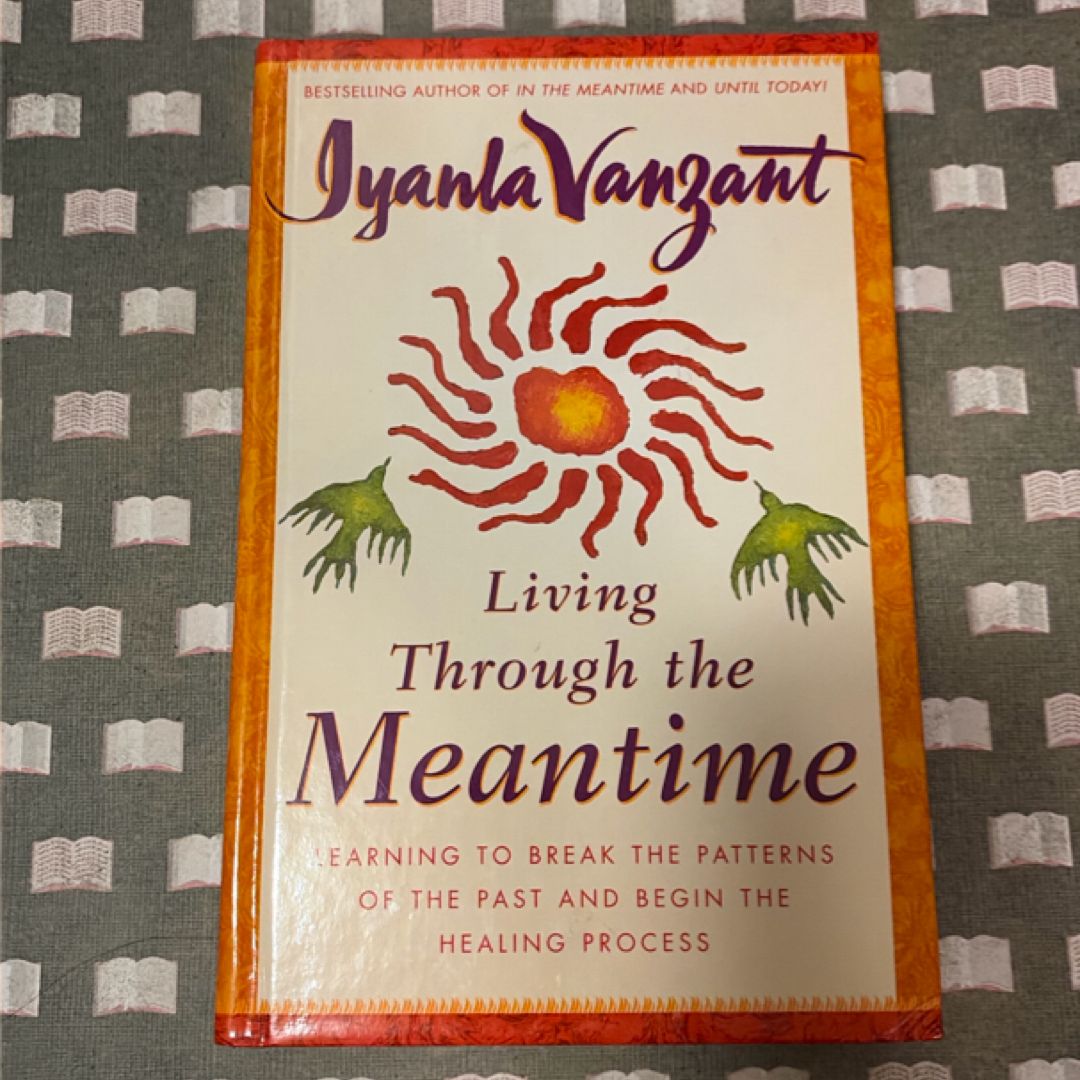 Living Through the Meantime