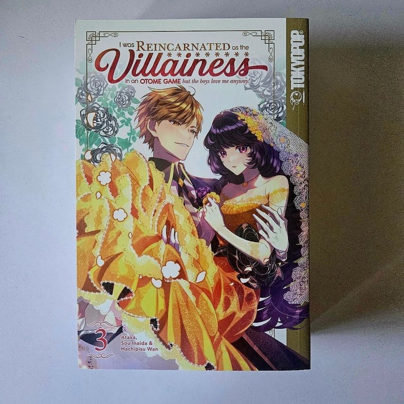 I Was Reincarnated As the Villainess in an Otome Game but the Boys Love Me Anyway!, Volume 1-3