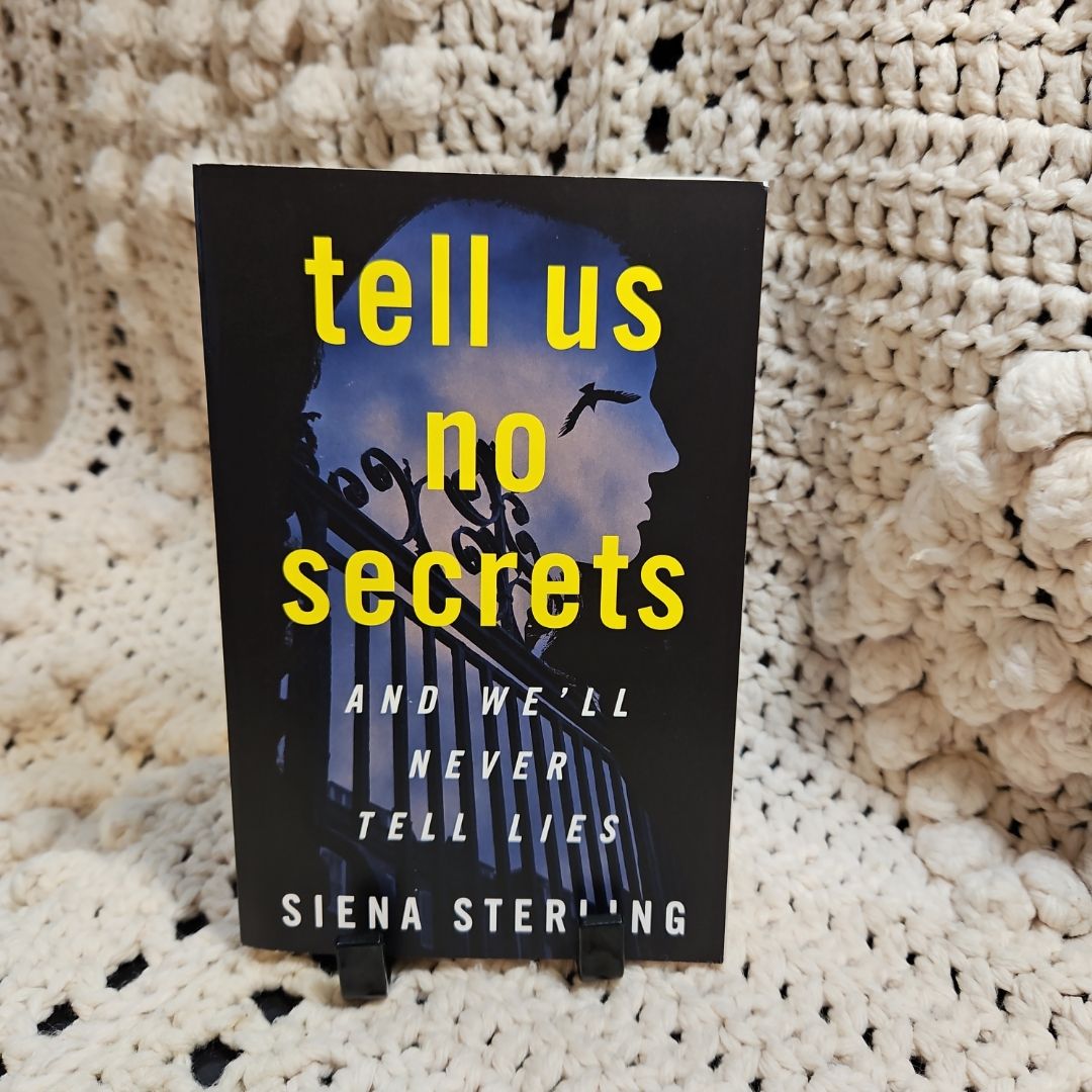 Tell Us No Secrets