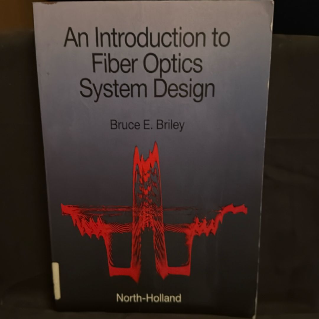 An Introduction to Fiber Optics System Design