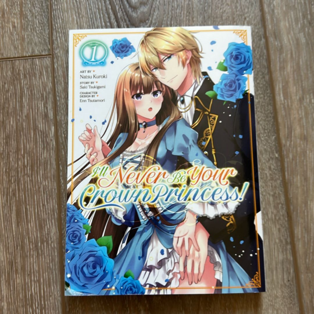 I'll Never Be Your Crown Princess! (Manga) Vol. 1