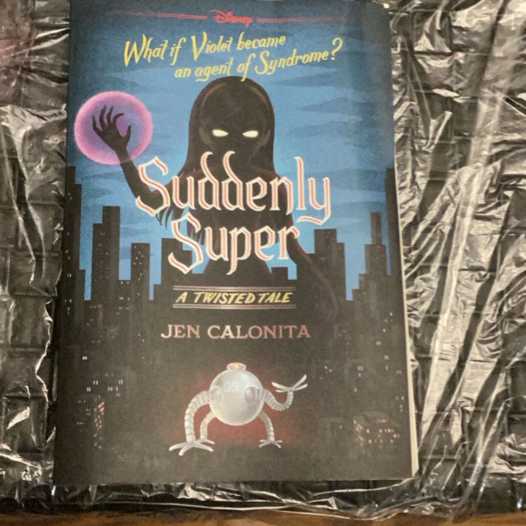 Suddenly Super (Disney: a Twisted Tale #16)