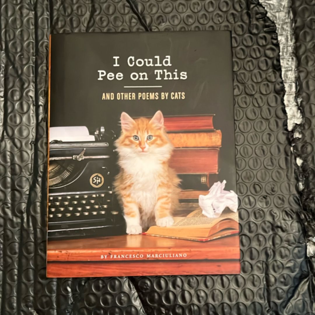 I Could Pee on This: and Other Poems by Cats (Gifts for Cat Lovers, Funny Cat Books for Cat Lovers)