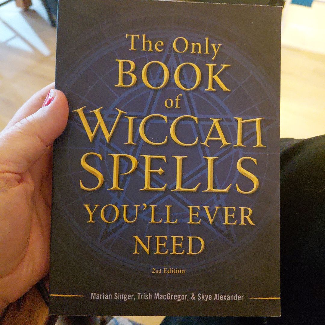 The Only Book of Wiccan Spells You'll Ever Need