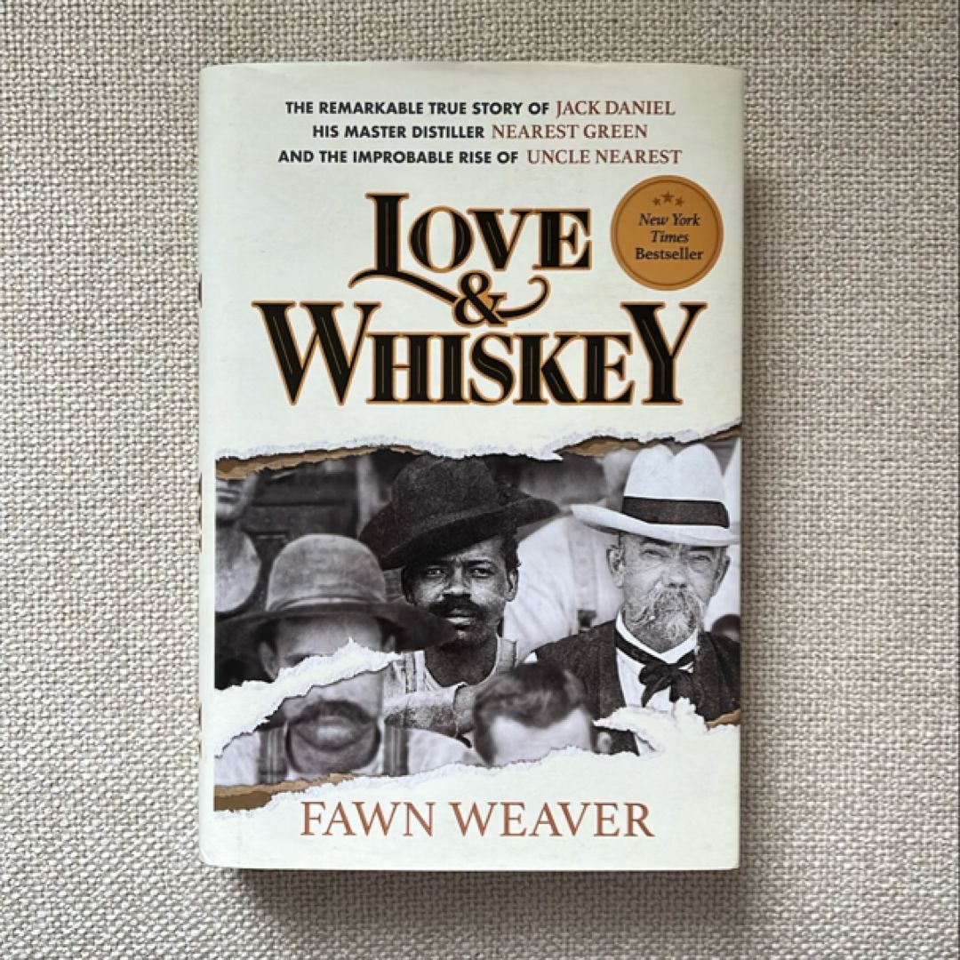 Love and Whiskey (SIGNED): The Remarkable True Story of Jack Daniel, His Master Distiller Nearest Green and the Improbable Rise of Uncle Nearest