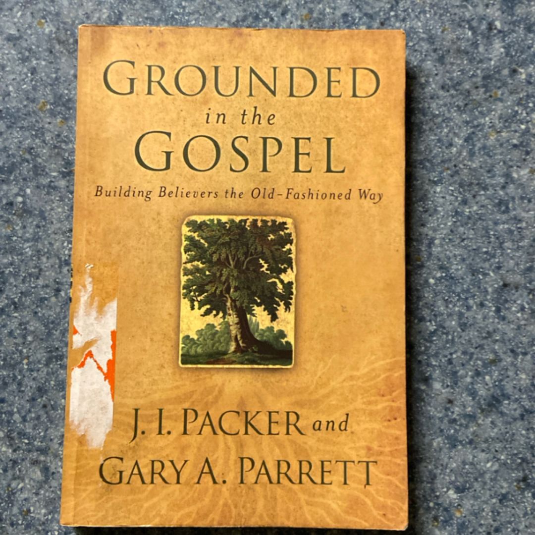 Grounded in the Gospel