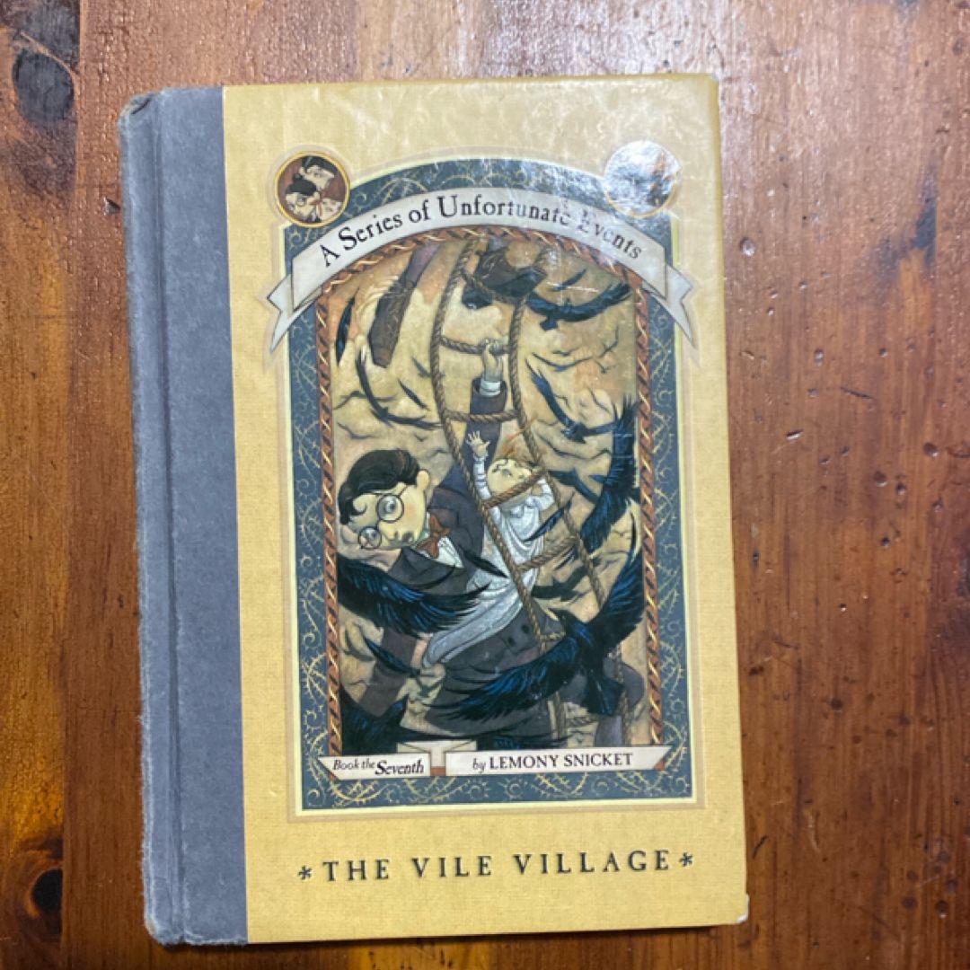 A Series of Unfortunate Events #7: the Vile Village