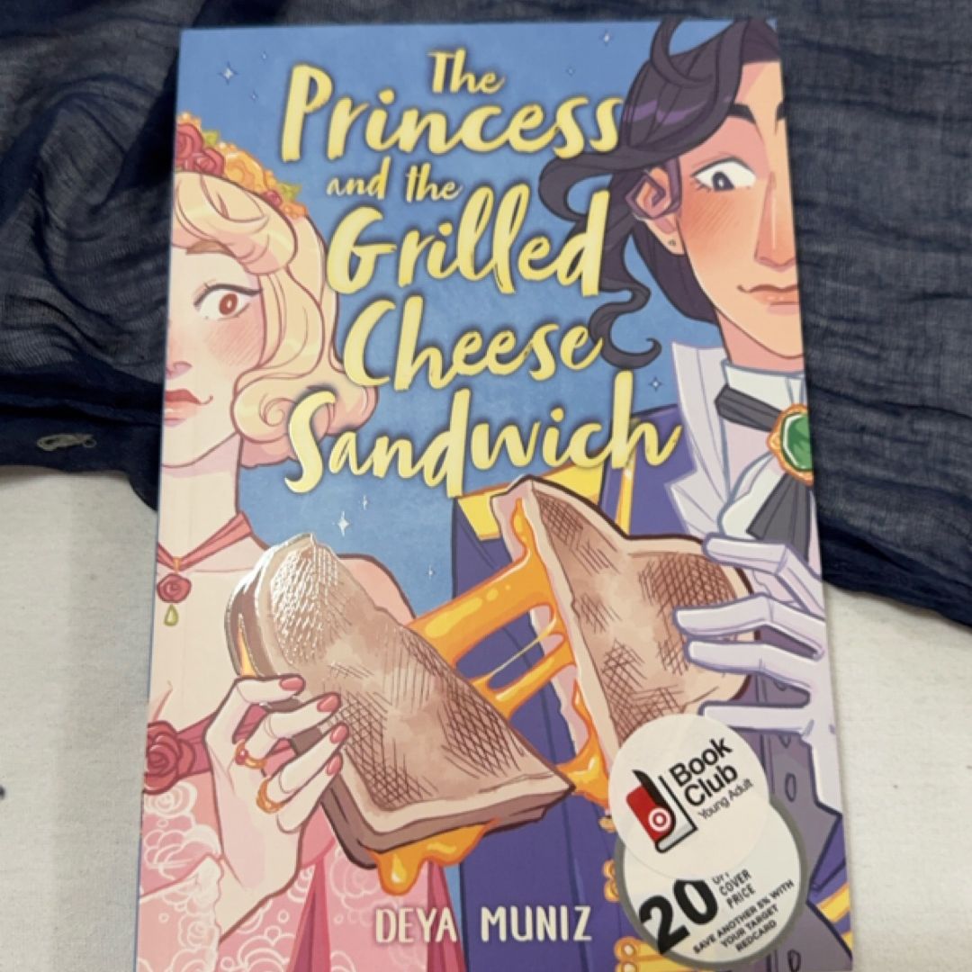The Princess and the Grilled Cheese Sandwich (a Graphic Novel)