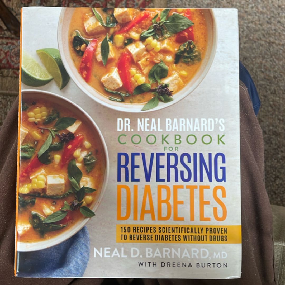 Dr. Neal Barnard's Cookbook for Reversing Diabetes