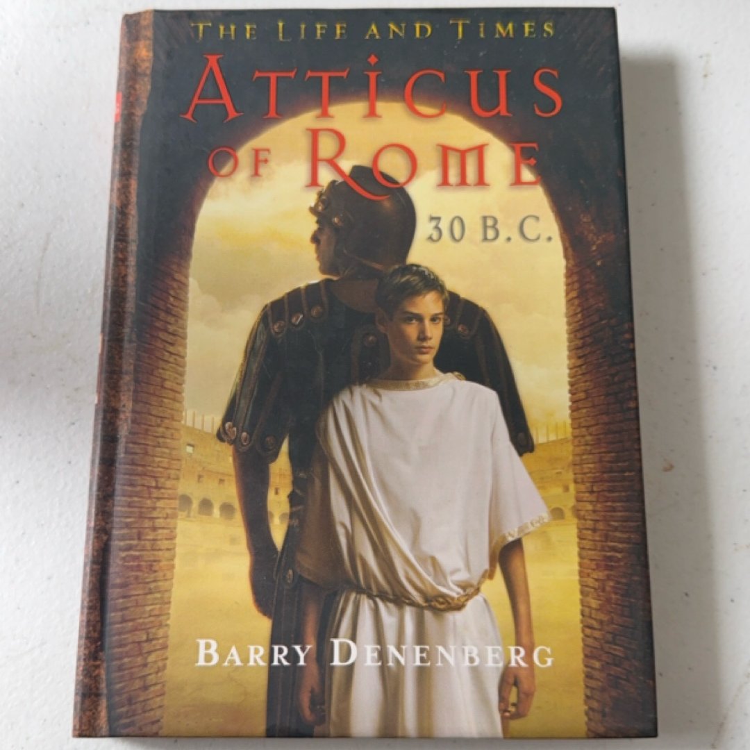 Atticus of Rome, 30 B. C.