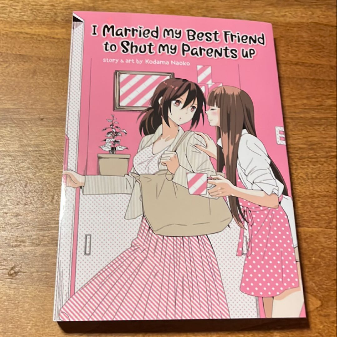 I Married My Best Friend to Shut My Parents Up