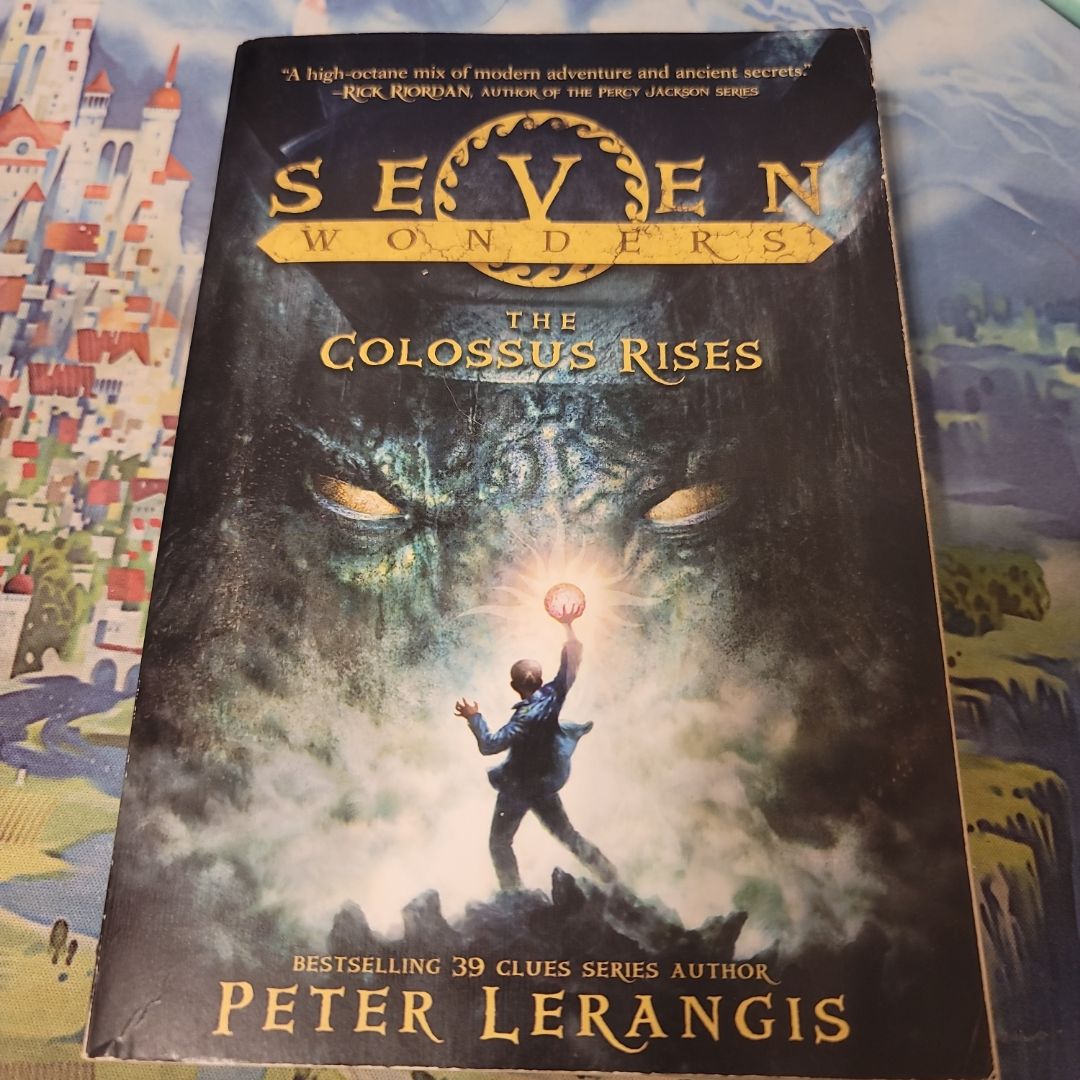Seven Wonders Book 1: the Colossus Rises