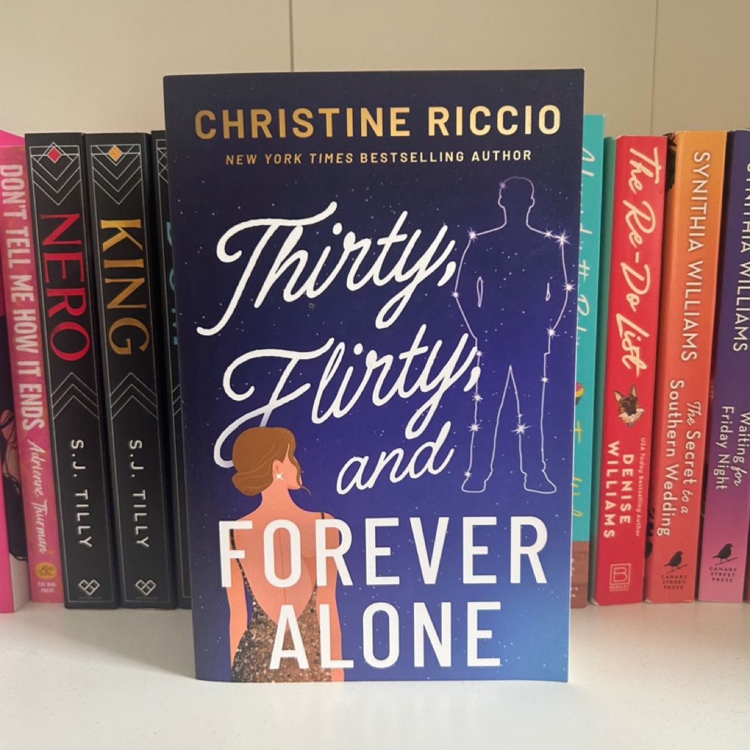 Thirty, Flirty, and Forever Alone