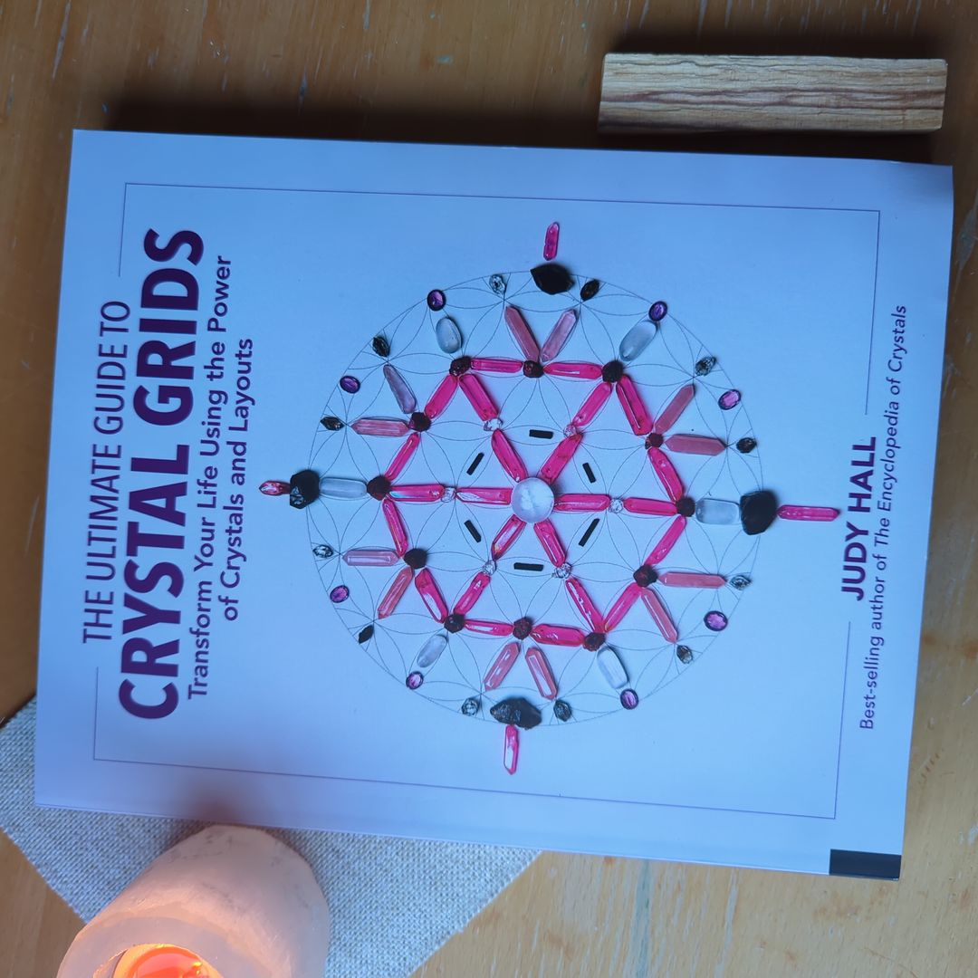 The Ultimate Guide to Crystal Grids by Judy Hall