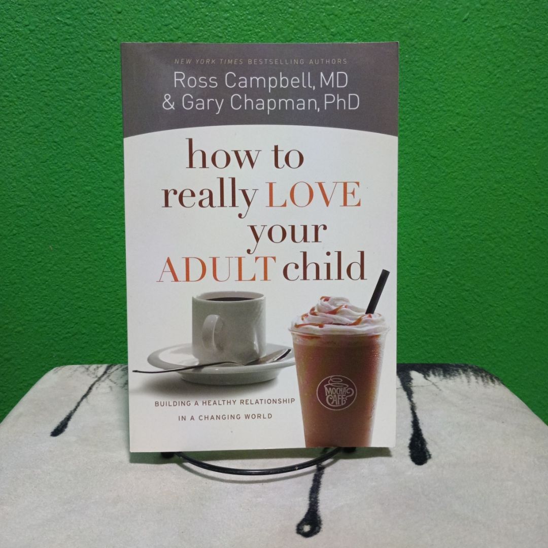 How to Really Love Your Adult Child