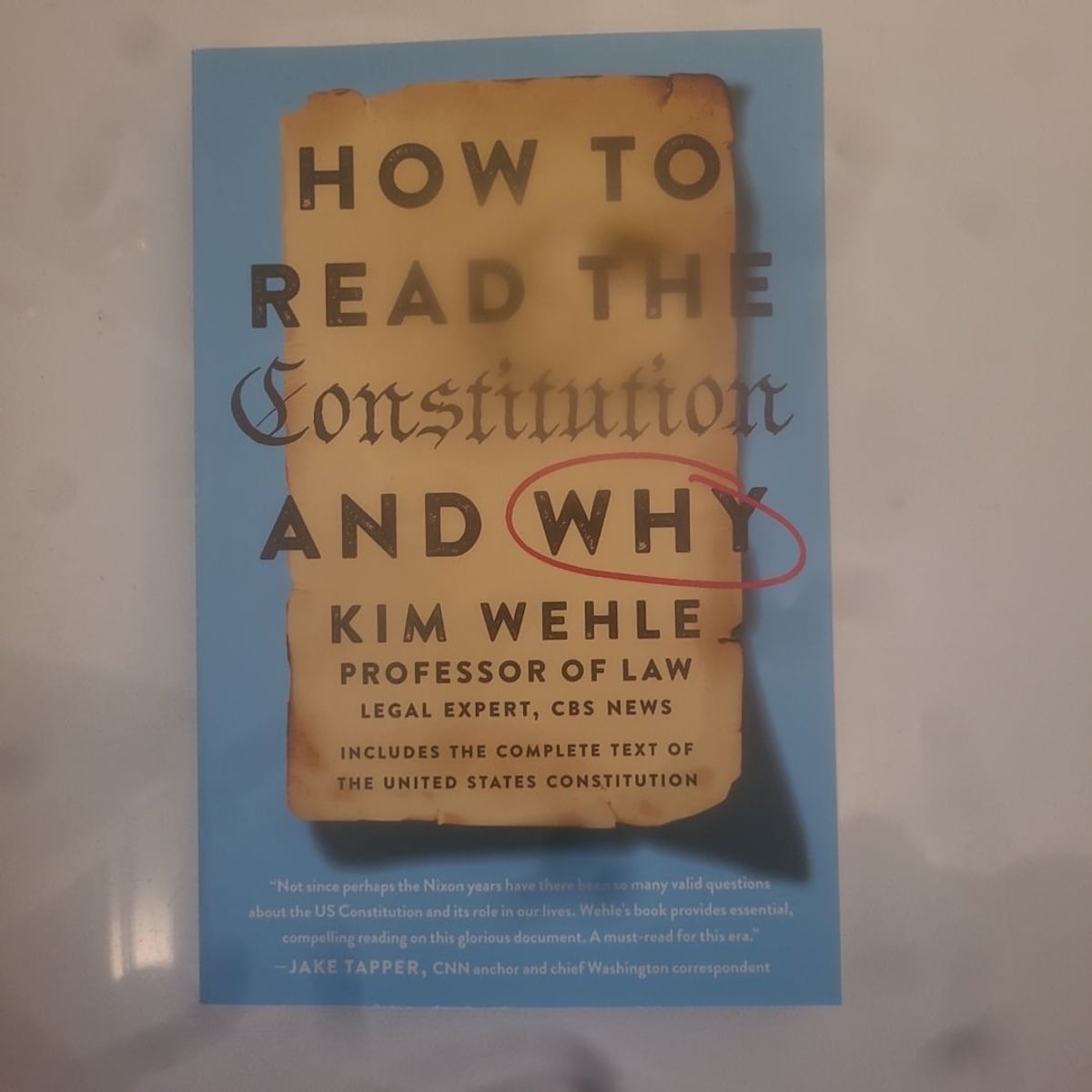 How to Read the Constitution--And Why by Kim Wehle