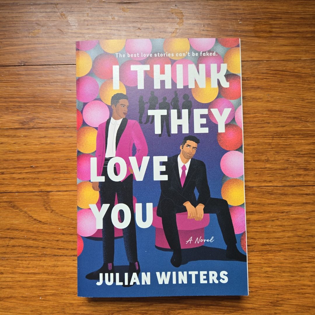 I Think They Love You