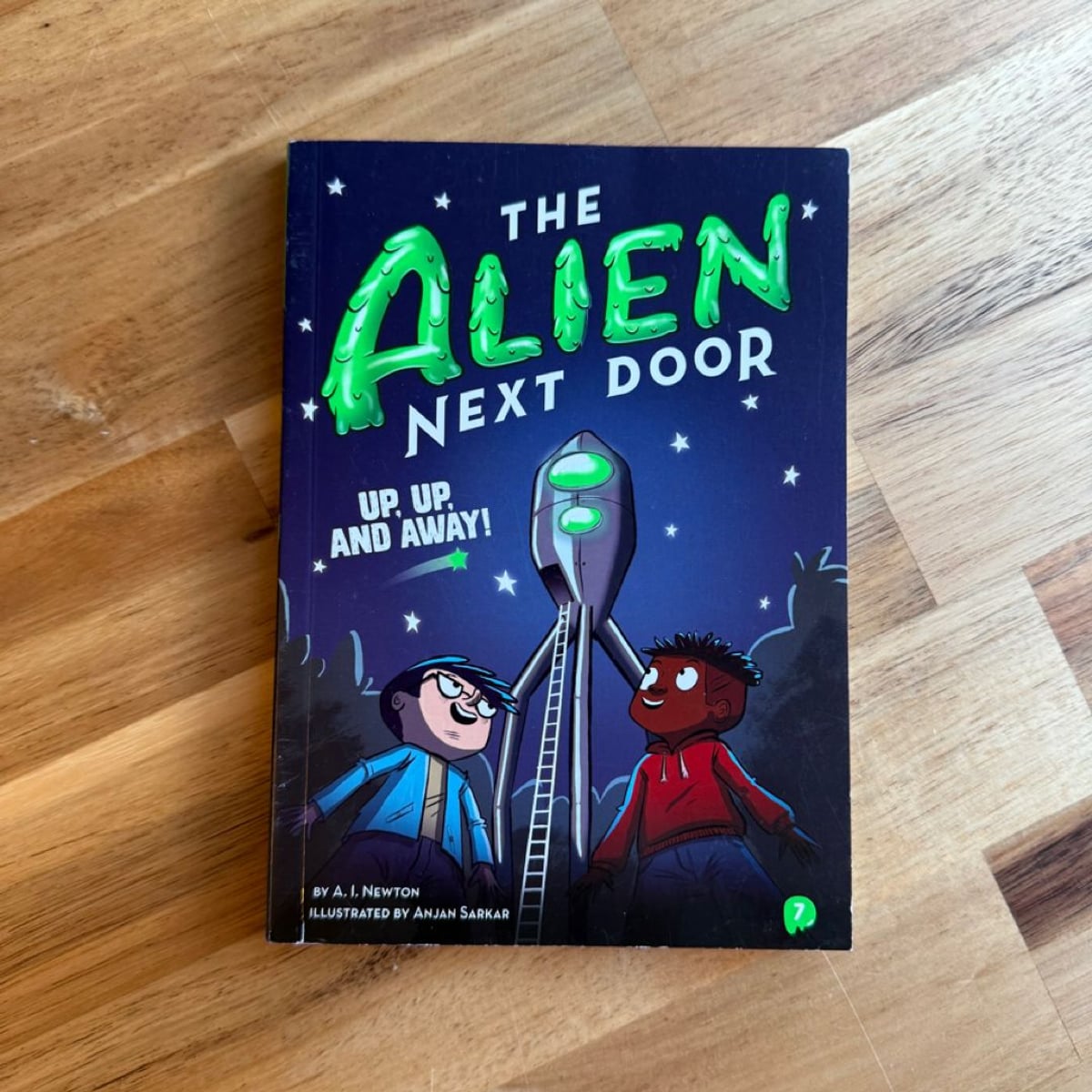 The Alien Next Door 7: up, up, and Away! by A. I. Newton