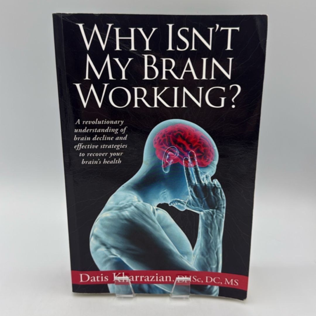Why Isn't My Brain Working?