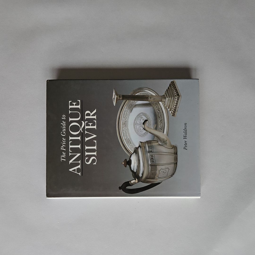 The Price Guide to Antique Silver