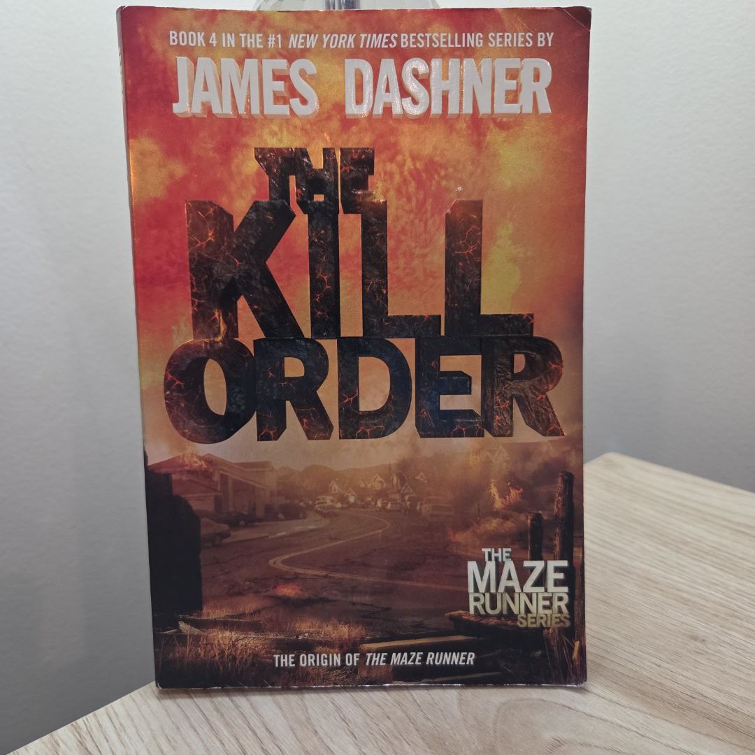 The Kill Order (Maze Runner, Book Five; Prequel)