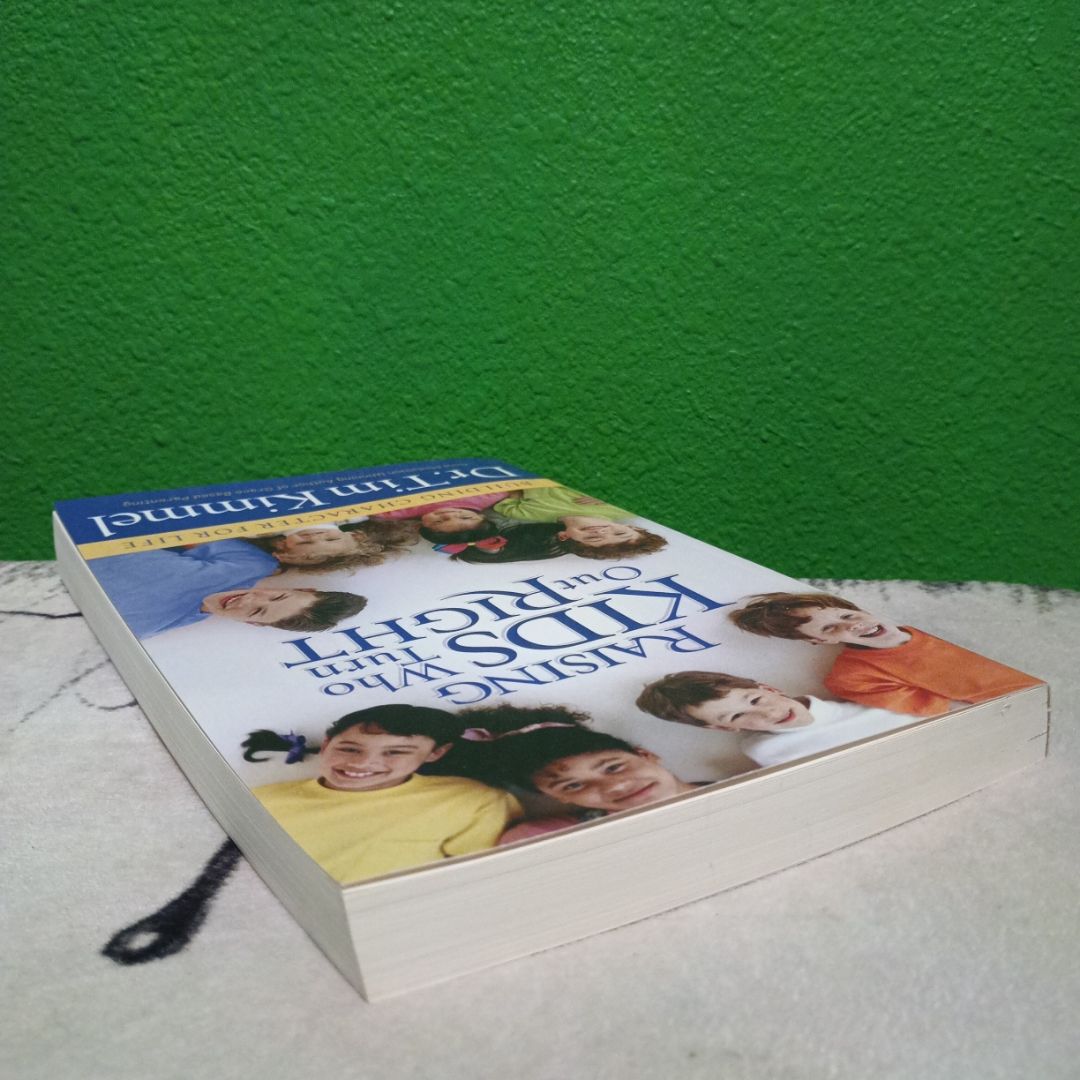 Raising Kids Who Turn Out Right